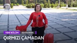 Qırmızı Çamadan - 22.03.2026