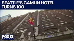 Seattle's Camlin Hotel turning 100 years old | FOX 13 Seattle