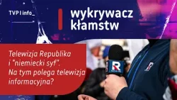Telewizja Republika i "niemiecki syf". Na tym polega telewizja informacyjna? | WYKRYWACZ KŁAMSTW