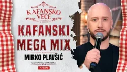 MIRKO PLAVSIC - KAFANSKI MEGA MIX 47MIN| UZIVO | (ORK. ACE STOJNEVA) | 2024 | KAFANSKO VECE