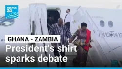 Ghanian traditional shirt sparks debate after Zambians mock president's fugu • FRANCE 24 English