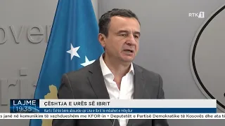 Kurti: Është bërë absurde që Ura e Ibrit të mbahet e mbyllur