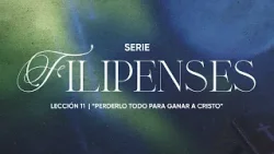 Obispo Hugo Alfonso Montecinos Filipenses Lección 11 Perderlo todo para ganar a Cristo