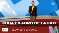Cuba en Foro de la FAO - Resumen Semanal