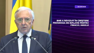 BNR a revizuit în creștere prognoza de inflație pentru finalul anului