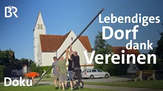 Männerchor, Feste, Ehrenamt: Lebendiges Dorf dank Vereinen | Unter unserem Himmel | Doku | BR