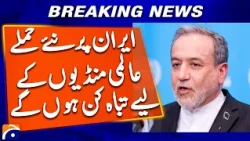New Israeli Attacks on Iran Could Devastate Global Markets, Says Araghchi | Breaking News