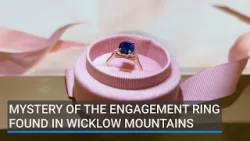 Mystery of the engagement ring found in the Wicklow Mountains