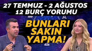 July 27 - August 2, 2026 Ferdi Bozduman 12 Horoscope Forecast!