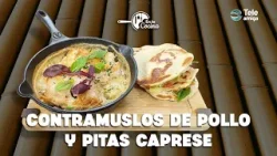 CONTRAMUSLOS DE POLLO Y PITAS CAPRESE en tu Cocina - Teleamiga