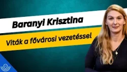 Pirkadat: Baranyi Krisztina - Viták a fővárosi vezetéssel