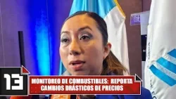 Monitoreo de combustibles:  Reporta cambios drásticos de precios