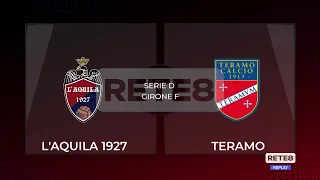 Serie D L’Aquila vs. Teramo live on Rete8