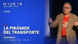 The Nutrition Pyramid… of Transportation | Iván Rivera · Naukas Navarra 2026