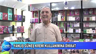 YANLIŞ GÜNEŞ KREMİ KULLANIMINA DİKKAT