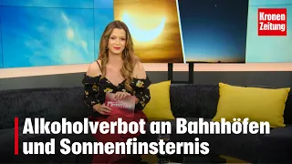 Alcohol Ban at Train Stations and Solar Eclipse | krone.tv "KRONE AT NOON"