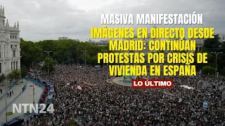 LIVE from Madrid: Housing crisis protests continue in Spain