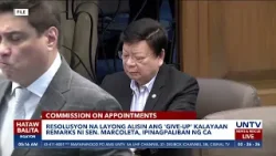Resolusyon na layong alisin ang 'Give-Up' Kalayaan remarks ni Sen. Marcoleta, ipinagpaliban ng CA