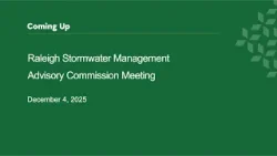 Raleigh Stormwater Management Advisory Commission – December 4, 2025 Raleigh Stormwater Management Advisory Commission – December 4, 2025