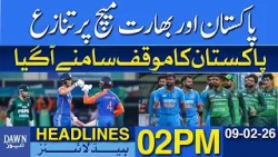 Controversy Over Pak-India Match: Pakistan's Stance Revealed | Dawn News Headlines: 02 PM | 9 Feb