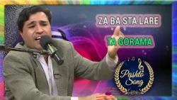 Pashto Song | Za BA Sta Lare Ta Gorama | Avt Khyber | Pashto
