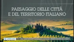 Paesaggi delle città e del territorio italiano | Presentazione del corso UNINETTUNO