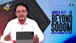 STUDY WITH KUMAR | Hosea 4:17–19: Beyond Sodom: Hosea’s Warning for Today | Ep. 48