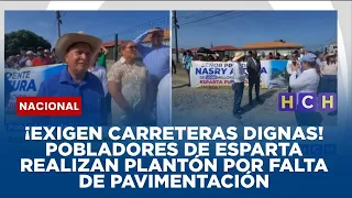 ¡Exigen carreteras dignas! Pobladores de Esparta realizan plantón por falta de pavimentación