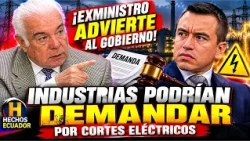 🚨 ¡EXMINISTRO ADVIERTE AL GOBIERNO! Industrias podrían demandar por cortes eléctricos