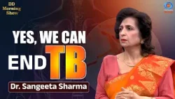 DD Morning Show | Yes, We Can End TB | Dr. Sangeeta Sharma | DD National