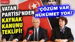 Vatan Partisi Türkiye ekonomisini düzlüğe çıkaracak kanun önerisini açıkladı!