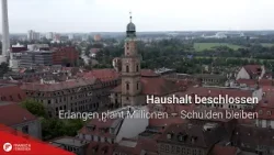 Haushalt Erlangen: Erlangen plant Millionen – Schulden bleiben