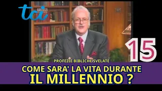 Biblical Prophecies Revealed! 15 - What will life be like in the MILLENNIUM? #tci-italy