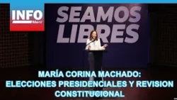 MARÍA CORINA MACHADO: PRESIDENTIAL ELECTIONS AND CONSTITUTIONAL REVISION