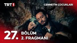 Cennetin Çocukları 26. Bölüm 2. Fragmanı @cennetincocuklaritrt
