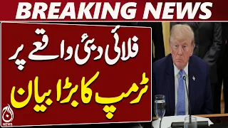 Trump | Flydubai Incident | Iran Link Claim | Tehran Warning - Aaj News