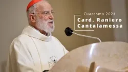Primera Predicación Cuaresma 2024 - Card. Raniero Cantalamessa