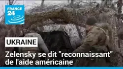 Aide américaine à l'Ukraine : Zelensky se dit "reconnaissant" • FRANCE 24