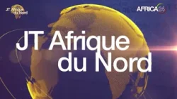 Le JT de l'Afrique du Nord du dimanche 22 février 2026
