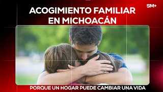 Changing a Child's World: Foster Care in Michoacán | +Investigations