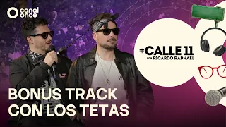 #Calle11 - Bonus Track with Los Tetas (08/07/2026)