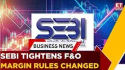 Calendar Spread Margin Benefit Gone | SEBI’s New Derivatives Rule Explained | Business News | ET Now