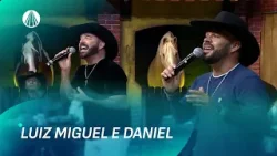 O melhor do sertanejo com Luiz Miguel e Daniel | Terra da Padroeira