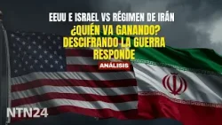 EEUU e Israel contra el régimen de Irán: ¿Quién va ganando? Descifrando la Guerra responde