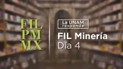 47 FIL Minería- Día 4. La UNAM responde 1292