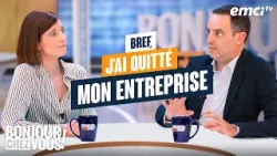 Bref, j'ai quitté mon entreprise - Bonjour chez vous ! - Ivan Carluer Bref, j'ai quitté mon entreprise - Bonjour chez vous ! - Ivan Carluer