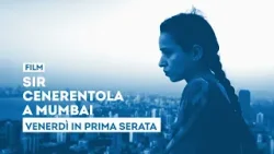 "Sir - Cenerentola a Mumbai" - Venerdì 13 marzo in prima serata su TV2000