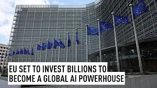 EU set to invest billions to become a global AI powerhouse