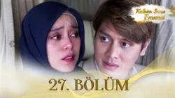 Kalbim Sana Emanet - Endonezya Dizisi | 27. Bölüm @kanal7