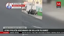 Un segundo policía es asesinado en Villa de Álvarez, Colima
